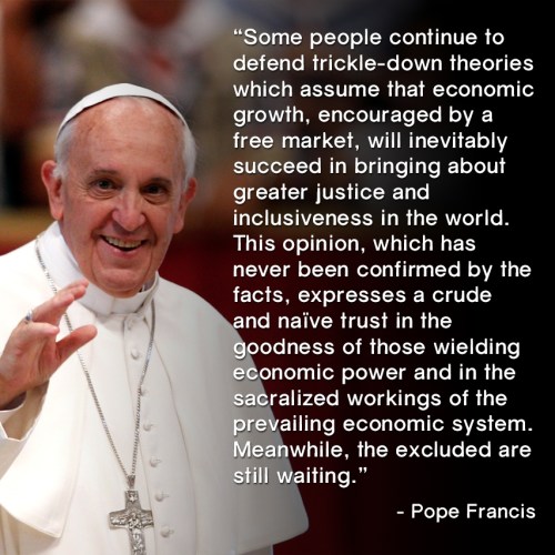 pope francis tirckle down economics